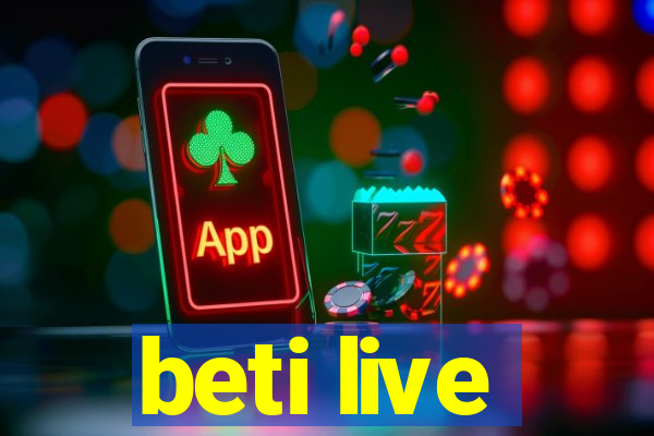 beti live